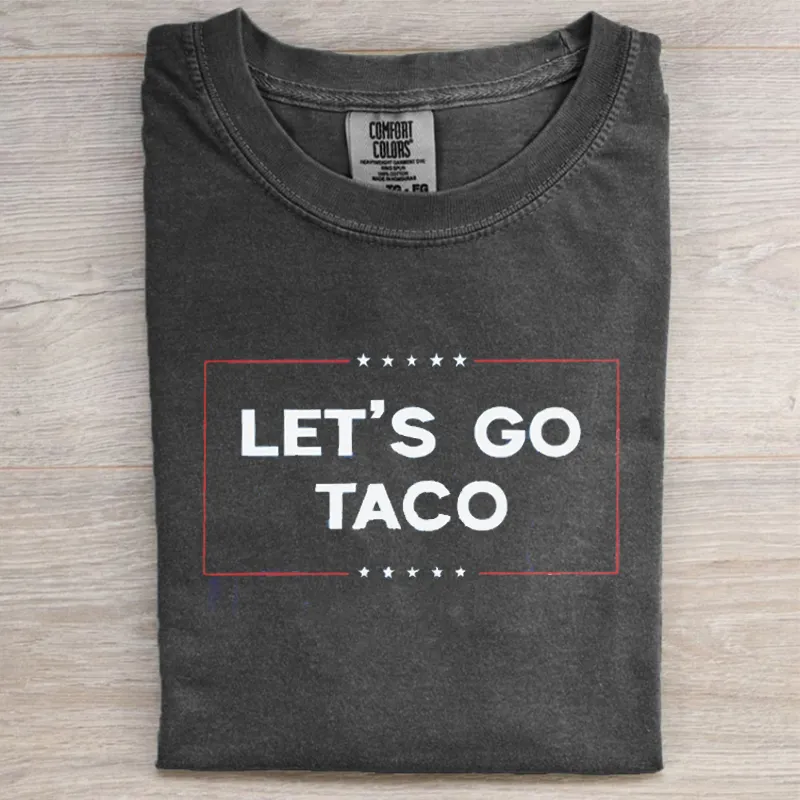 Let's Go Taco Tr*mp Always Chickens Out T-shirt